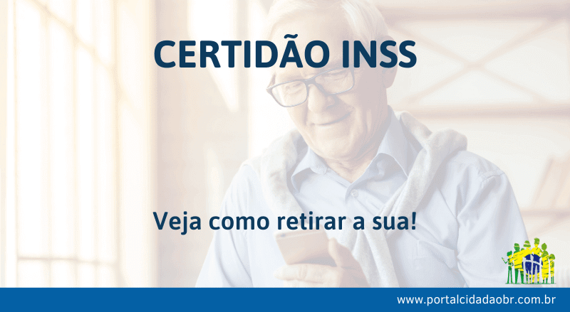 Certidão Inss Veja Como Retirar A Sua Portal Cidadão Br 0877