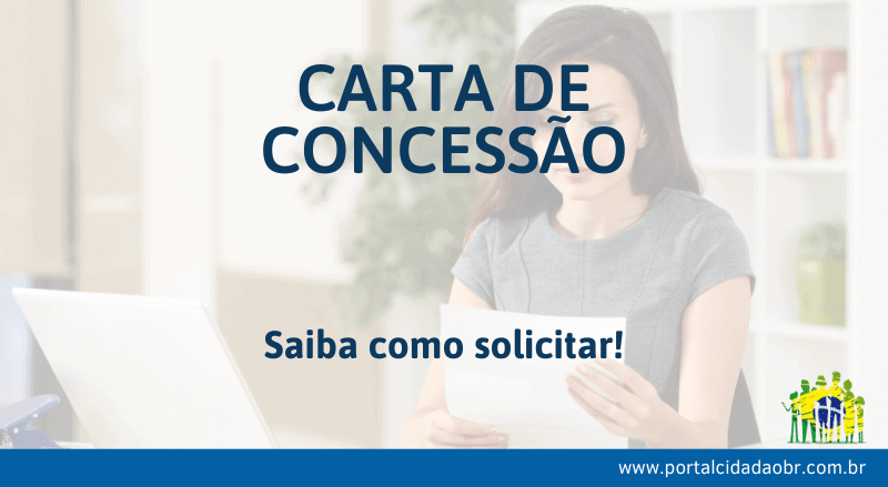 Solicite agora mesmo sua Carta de Concessão! - Portal 