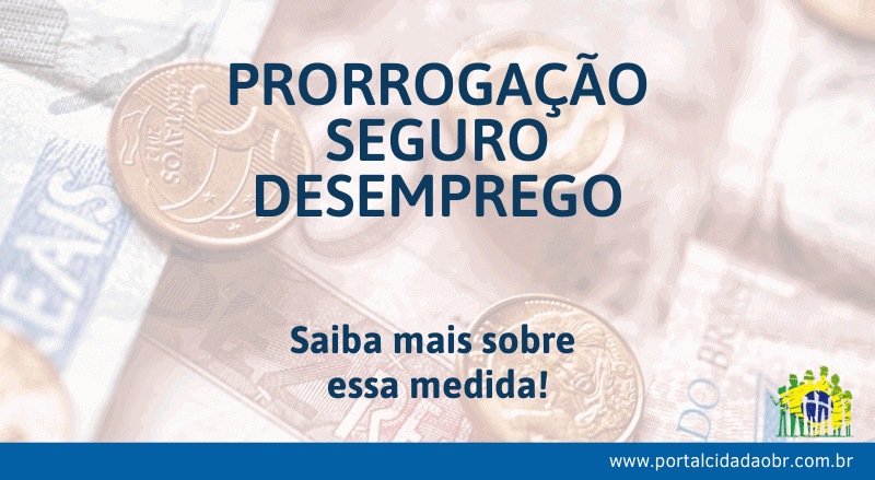 Sancionada a Prorrogação Seguro Desemprego! - Portal 